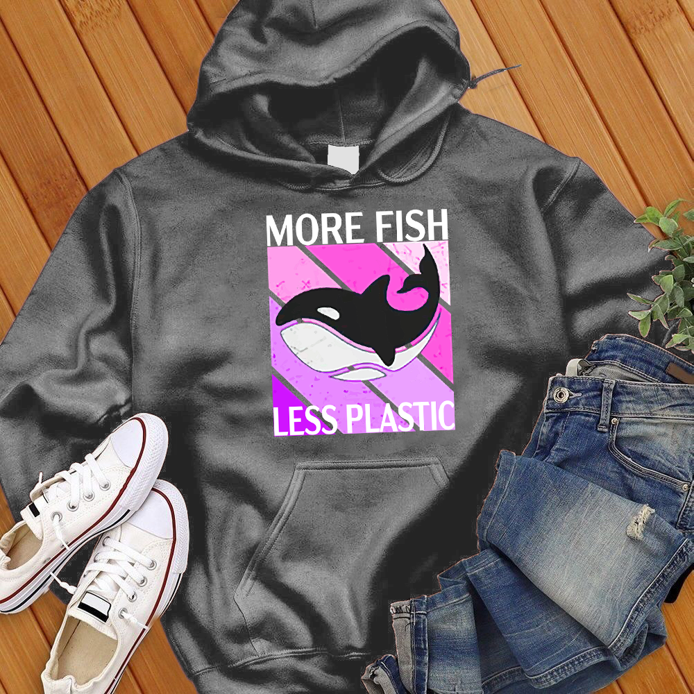 More Fish Less Plastic Hoodie