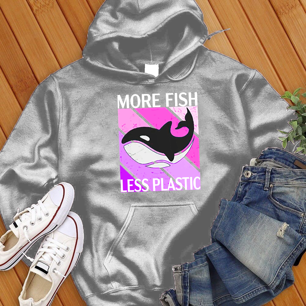 More Fish Less Plastic Hoodie