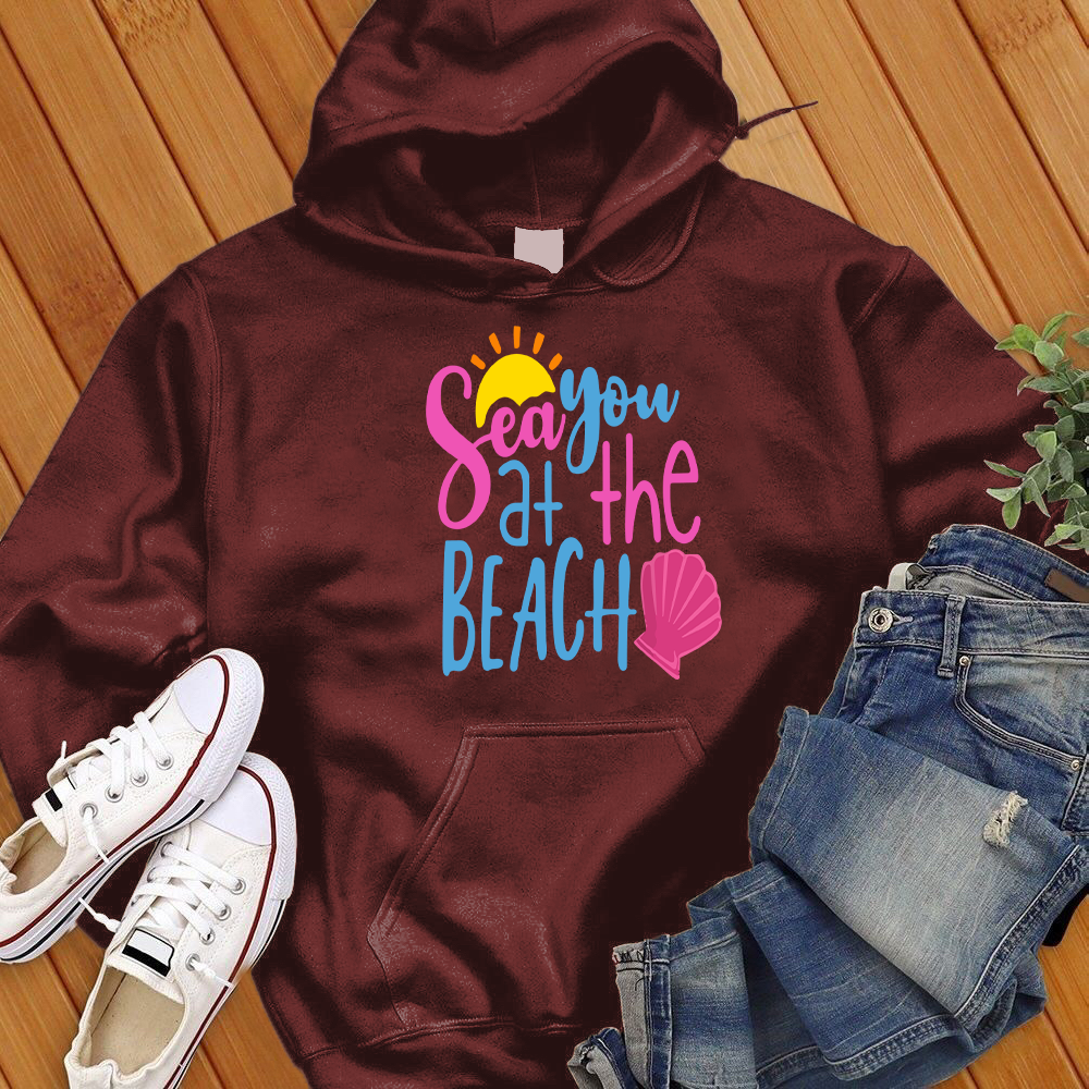 Sea You At The Beach Hoodie