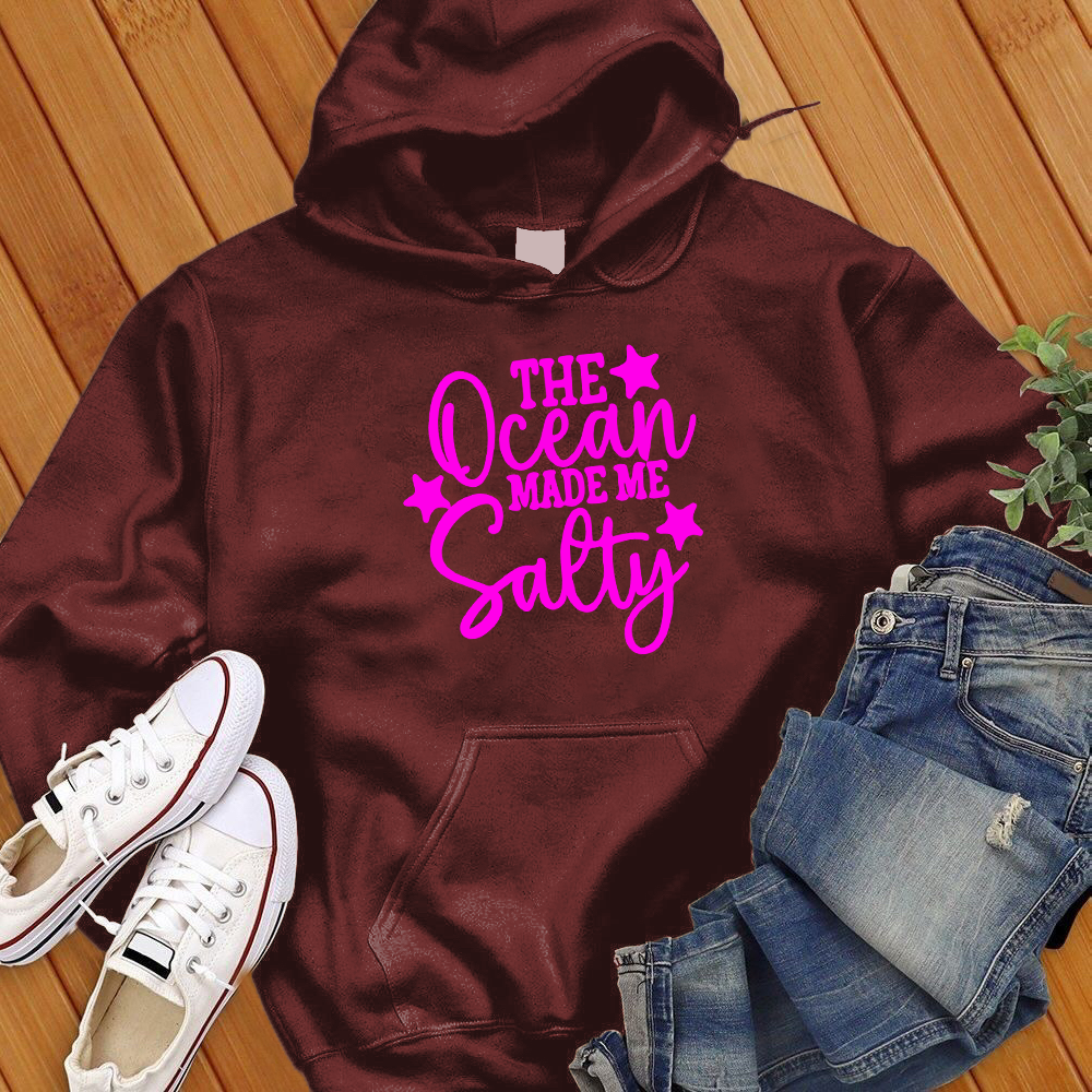 The Ocean Made Me Salty Hoodie