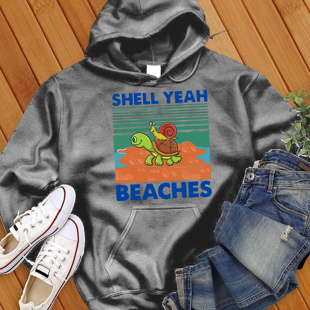 Shell Yeah Beaches Hoodie