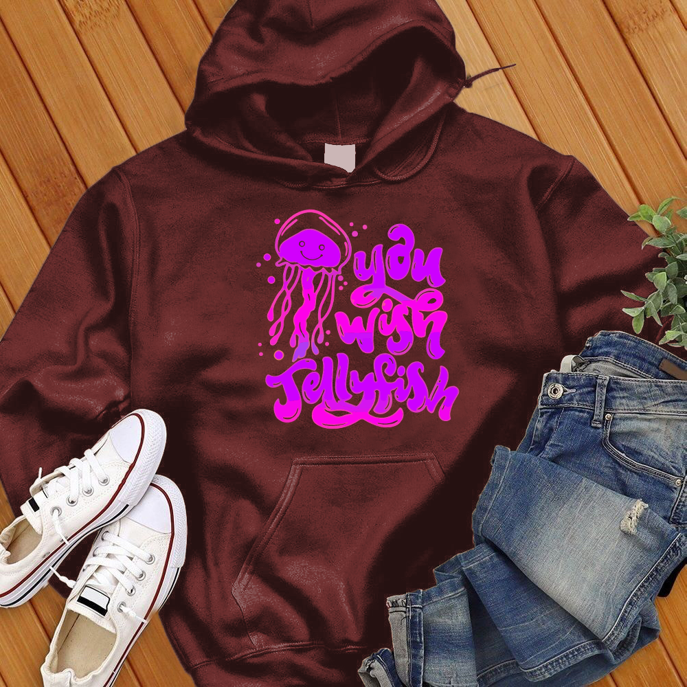 You Wish Jellyfish Hoodie