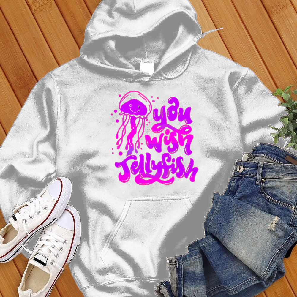 You Wish Jellyfish Hoodie