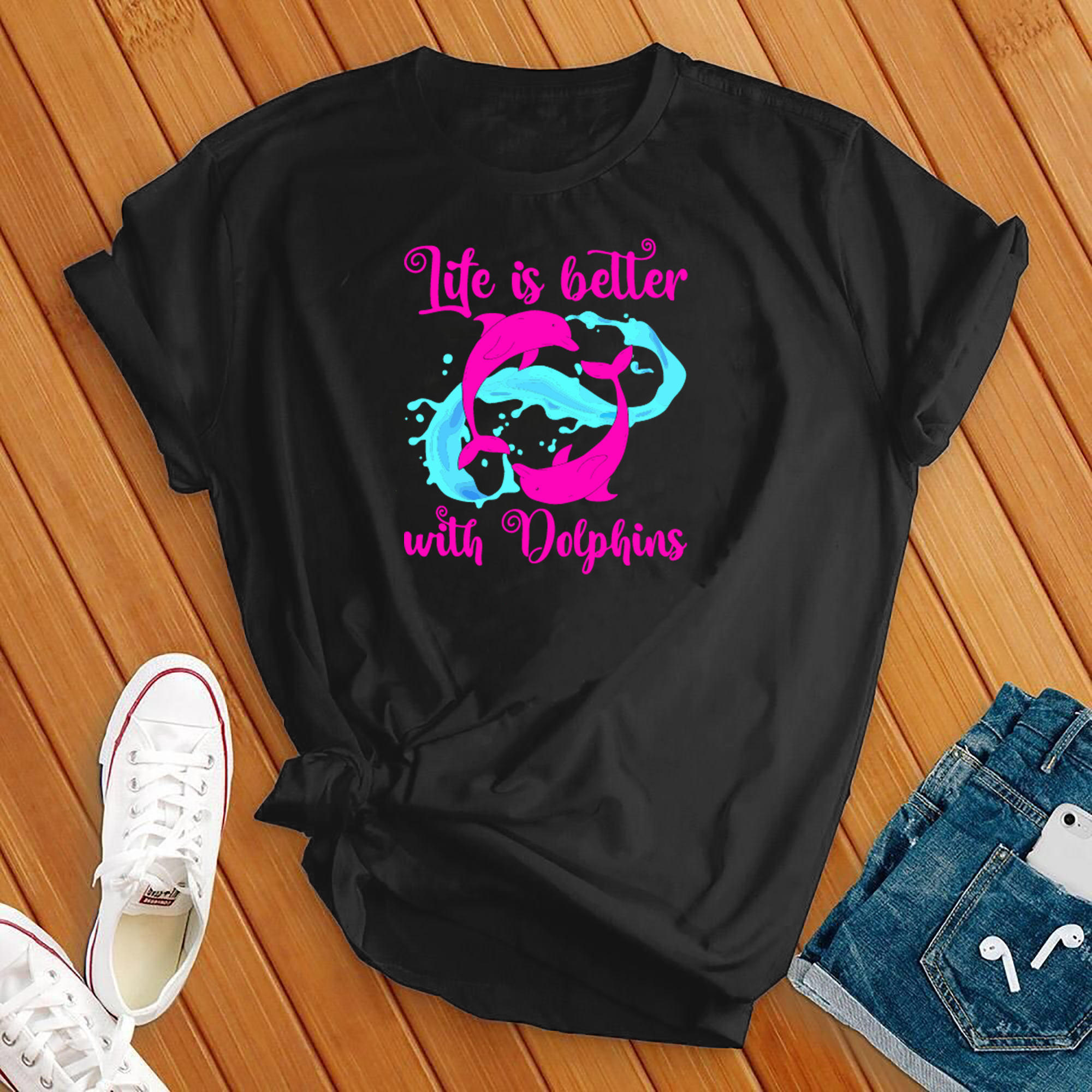 Life Is Better With Dolphins Tee