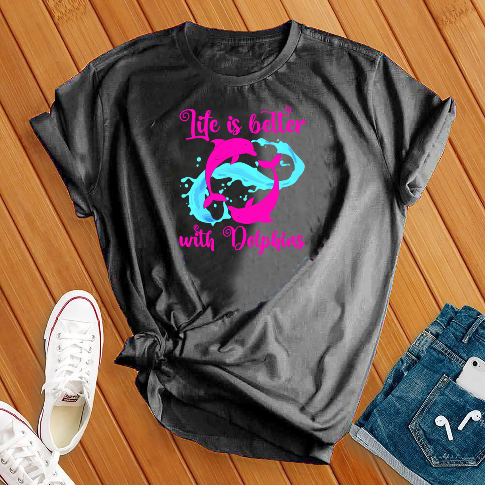 Life Is Better With Dolphins Tee