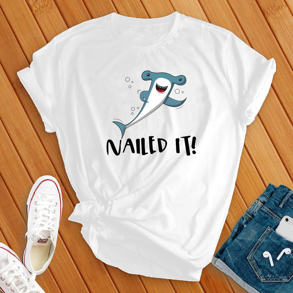 Nailed It Tee